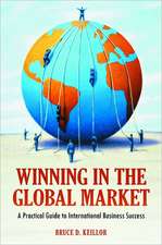 Winning in the Global Market: A Practical Guide to International Business Success