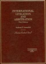 Lowenfeld's International Litigation and Arbitration, 3D