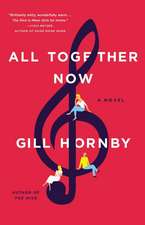 All Together Now: A Novel