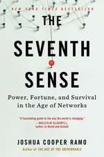 The Seventh Sense: Power, Fortune, and Survival in the Age of Networks