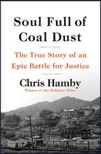 Soul Full of Coal Dust: The True Story of an Epic Battle for Justice