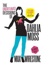 The Unfortunate Decisions of Dahlia Moss