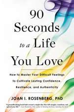 90 Seconds to a Life You Love