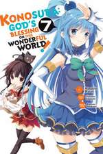 Konosuba: God's Blessing on This Wonderful World!, Vol. 7 (Light Novel)