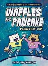 Waffles and Pancake: Planetary-Yum