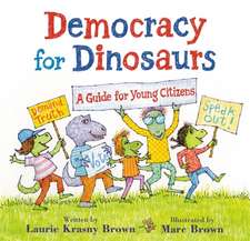 Democracy for Dinosaurs: A Guide for Young Citizens