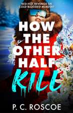 How the Other Half Kill