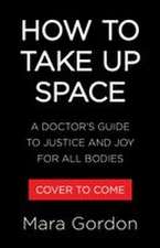 How to Take Up Space