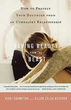 Saving Beauty from the Beast: How to Protect Your Daughter from an Unhealthy Relationship