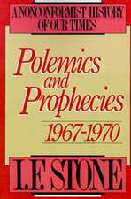 Polemics and Prophecies: 1967 - 1970