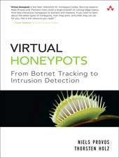 Virtual Honeypots: From Botnet Tracking to Intrusion Detection