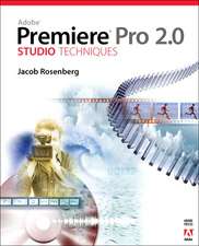 Adobe Premiere Pro 2.0 Studio Techniques