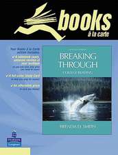 Breaking Through: College Reading, Books a la Carte Plus Myreadinglab