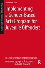 Implementing a Gender-Based Arts Program for Juvenile Offenders