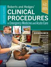 Roberts and Hedges' Clinical Procedures in Emergency Medicine and Acute Care