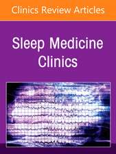 Movement Disorders in Sleep, An Issue of Sleep Medicine Clinics