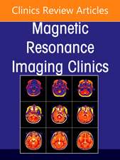 Postoperative Joint MR Imaging, An Issue of Magnetic Resonance Imaging Clinics of North America