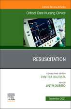 Resuscitation, An Issue of Critical Care Nursing Clinics of North America