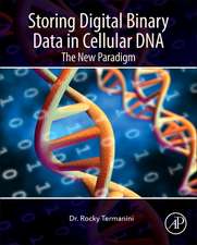 Storing Digital Binary Data in Cellular DNA: The New Paradigm