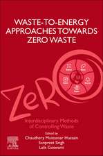 Waste-to-Energy Approaches Towards Zero Waste: Interdisciplinary Methods of Controlling Waste