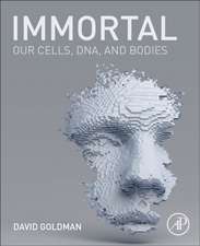 Immortal: Our Cells, DNA, and Bodies