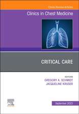 Critical Care , An Issue of Clinics in Chest Medicine