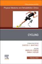 Cycling, An Issue of Physical Medicine and Rehabilitation Clinics of North America