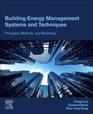 Building Energy Management Systems and Techniques: Principles, Methods, and Modelling