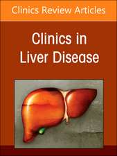 Consultations in Liver Disease, An Issue of Clinics in Liver Disease