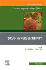 Drug Hypersensitivity, An Issue of Immunology and Allergy Clinics of North America