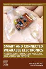 Smart and Connected Wearable Electronics: Nanomanufacturing, Soft Packaging, and Healthcare Devices