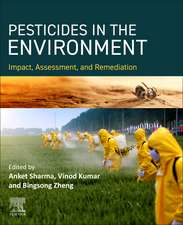 PESTICIDES IN THE ENVIRONMENT Impact, Assessment, and Remediation