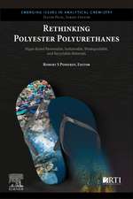 Rethinking Polyester Polyurethanes: Algae Based Renewable, Sustainable, Biodegradable and Recyclable Materials