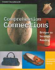 Comprehension Connections: Bridges to Strategic Reading