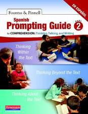 Spanish Prompting Guide Part 2 for Comprehension: Thinking, Talking, and Writing