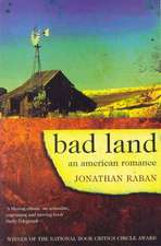 Raban, J: Bad Land