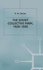 The Industrialisation Of Soviet Russia: Volume 2: The Soviet Collective Farm, 1929-1930