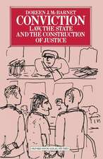 Conviction: Law, the State and the Construction of Justice