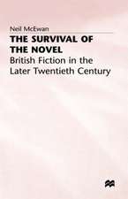 The Survival of the Novel: British Fiction in the Later Twentieth Century