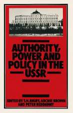 Authority, Power and Policy in the USSR: Essays dedicated to Leonard Schapiro