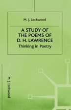 A Study of the Poems of D. H. Lawrence: Thinking in Poetry