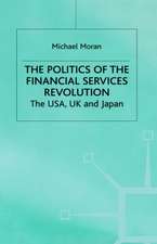 The Politics of the Financial Services Revolution: The USA, UK and Japan