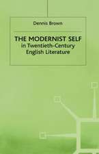 The Modernist Self in Twentieth-Century English Literature: A Study in Self-Fragmentation