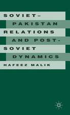 Soviet-Pakistan Relations and Post-Soviet Dynamics, 1947–92