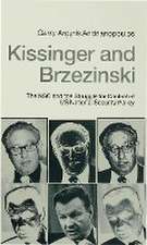 Kissinger and Brzezinski: The NSC and the Struggle for Control of US National Security Policy