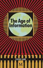 The Age of Information: The Past Development and Future Significance of Computing and Communications