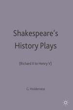 Shakespeare's History Plays: (Richard II to Henry V)