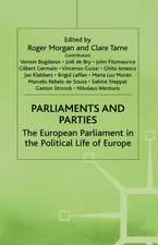 Parliaments and Parties: The European Parliament in the Political Life of Europe