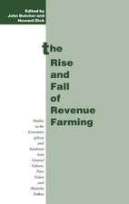 The Rise and Fall of Revenue Farming: Business Elites and the Emergence of the Modern State in Southeast Asia