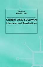 Gilbert and Sullivan: Interviews and Recollections